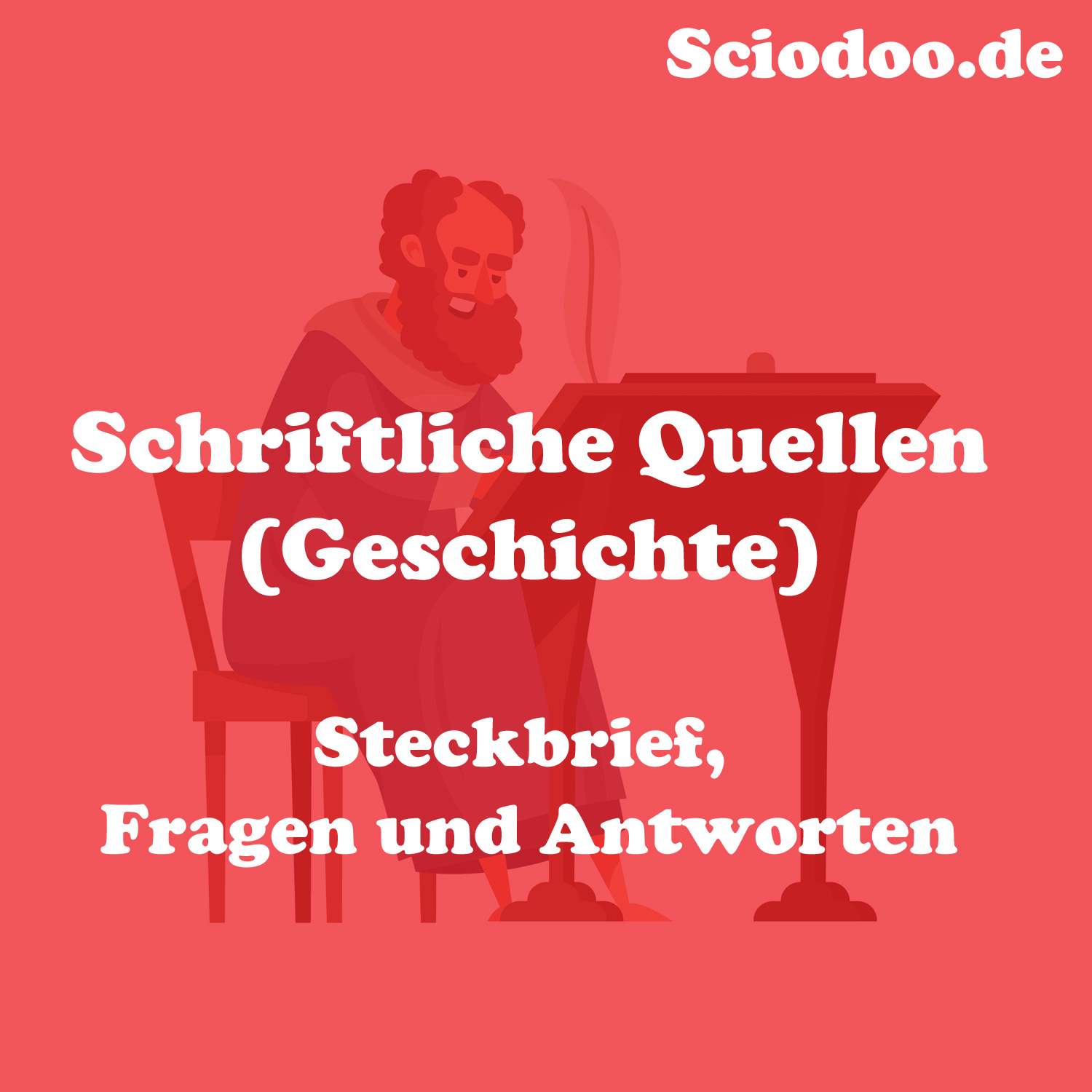 Was sind schriftliche Quellen: Steckbrief, Fragen und Antworten