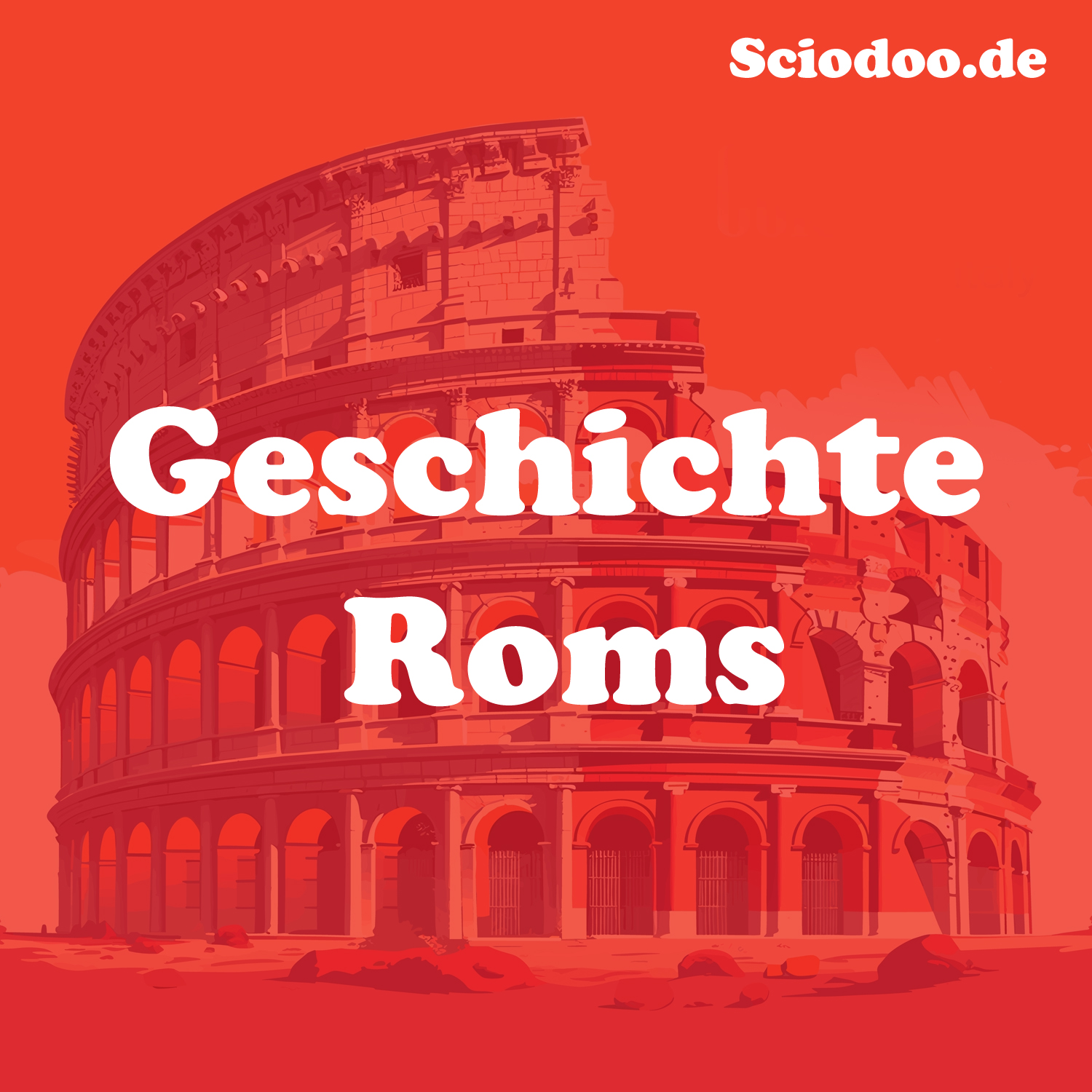 Geschichte Roms Geschichte Sciodoo Geschichte Roms Geschichte Sciodoo