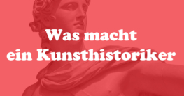 Was ist ein Kunsthistoriker