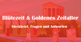 Blütezeit und Goldene Zeitalter der Geschichte