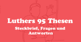 Luthers 95 Thesen einfach erklärt Steckbrief
