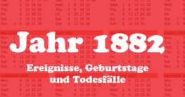 Jahr 1882 Ereignisse Geburtstage Todesfälle